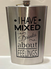 64 oz Flask - I Have Mixed Drinks About Feelings